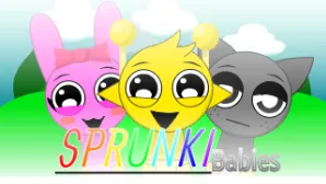 Sprunki Babies - The Ultimate Cute Version of Sprunki Incredibox for Kids